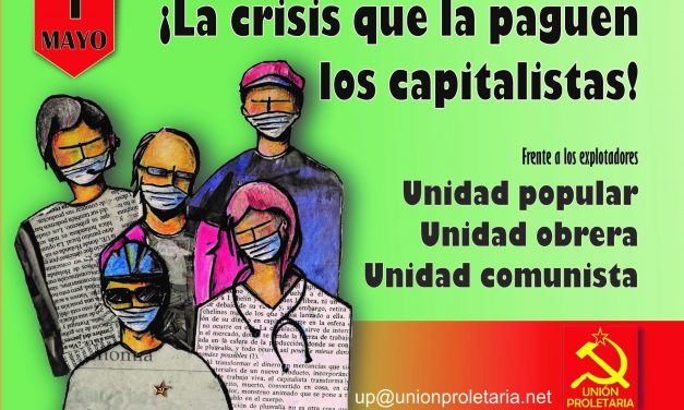 1º de Mayo 2020: Preparemos las fuerzas para la lucha que se avecina