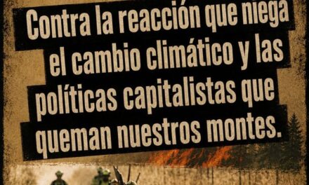 Incendios forestales: el fuego del capital quemando nuestra tierra y matando a nuestra gente