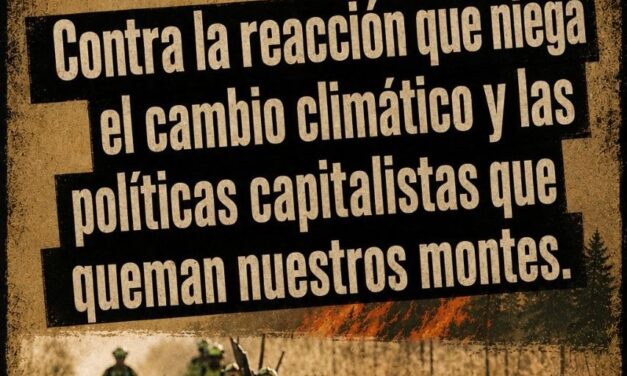 Incendios forestales: el fuego del capital quemando nuestra tierra y matando a nuestra gente