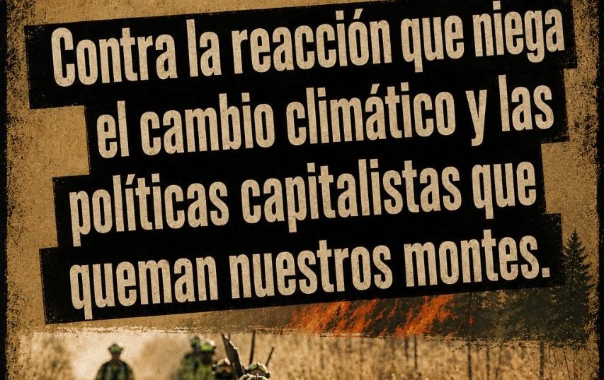 Incendios forestales: el fuego del capital quemando nuestra tierra y matando a nuestra gente